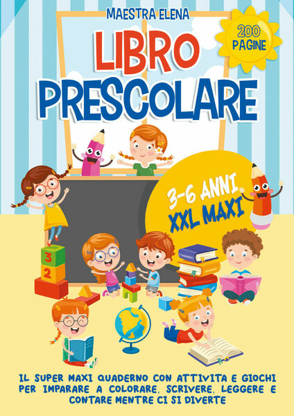 Libro prescolare 3-6 anni XXL maxi. Il super maxi quaderno …