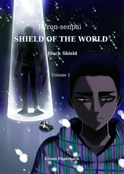 Shield of the World di Byron-senpai, 2021, Youcanprint