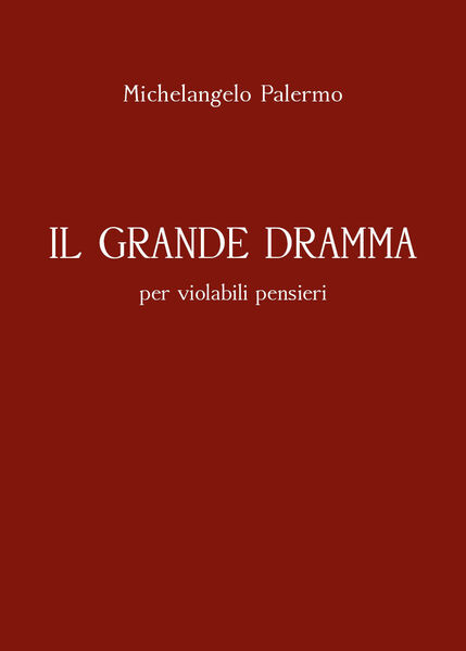 Il grande dramma per violabili pensieri di Michelangelo Palermo, 2021, …