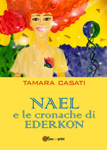 Nael e le cronache di Ederkon di Tamara Casati, 2021, …