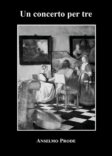 Un concerto per tre di Anselmo Prode, 2021, Youcanprint