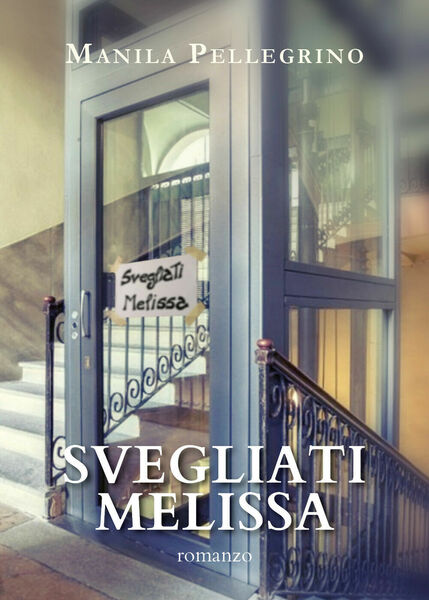 Svegliati Melissa di Manila Pellegrino, 2021, Youcanprint