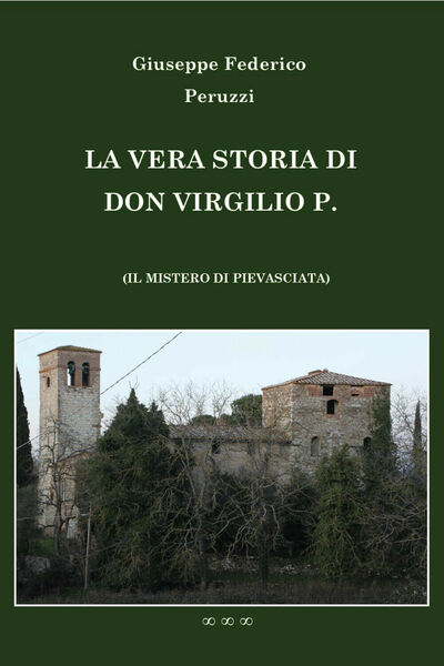 La vera storia di don Virgilio P. di Giuseppe Federico …