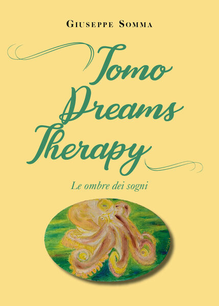 Tomo dreams therapy. Le ombre dei sogni di Giuseppe Somma, …