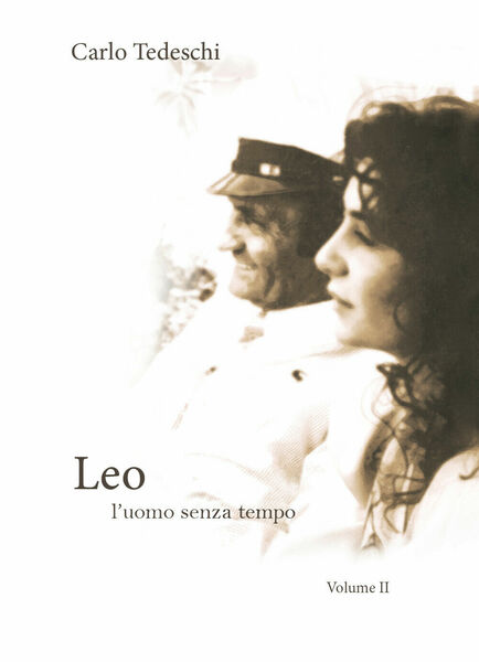 Leo l?uomo senza tempo. Volume 2 di Carlo Tedeschi, 2021, …