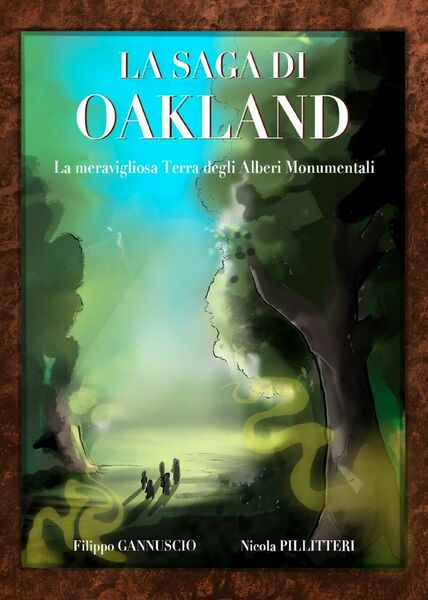 La meravigliosa terra degli alberi monumentali. La saga di Oakland …