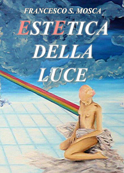 Estetica della luce di Francesco S. Mosca, 2021, Youcanprint