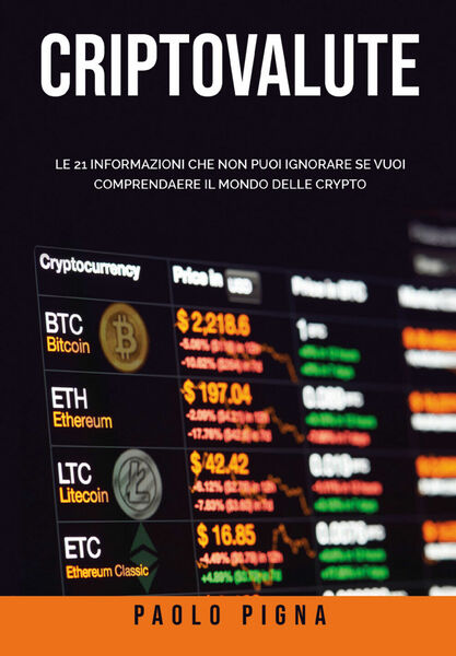 Criptovalute. Le 21 informazioni che non puoi ignorare se vuoi …