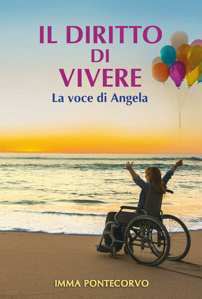 Il diritto di vivere. La voce di Angela di Imma …