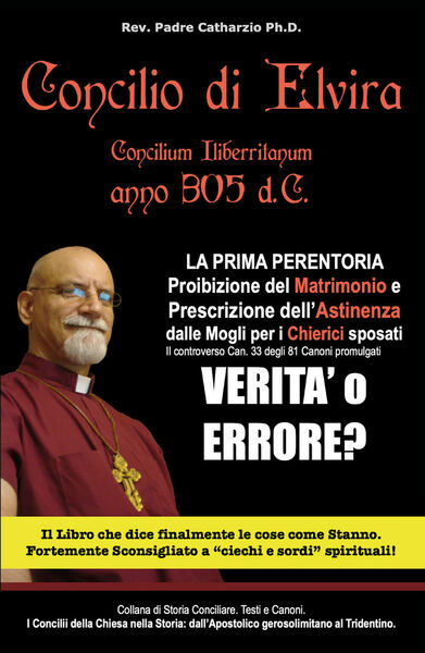 Concilio di Elvira di Rev. Padre Catharzio Ph.d., 2021, Youcanprint