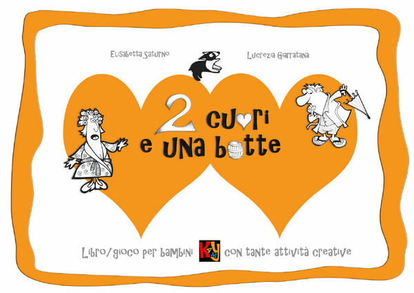 Due cuori e una botte. Libro/gioco per bambini con tante …