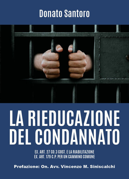 La rieducazione del condannato ex. art. 27 Co.3 Cost. e …