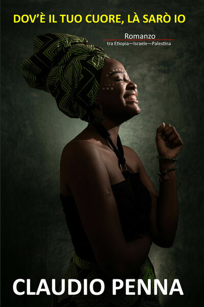 Dov?è il tuo cuore, là sarò io di Claudio Penna, …