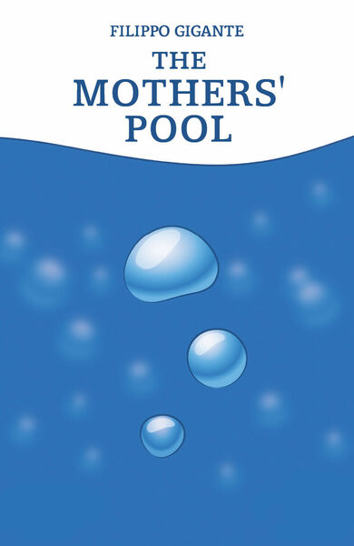 The Mothers? Pool. Translated by Simon Tanner di Filippo Gigante, …