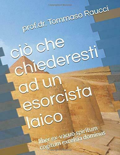 Ciò Che Chiederesti Ad un Esorcista Laico Liber Ex-Vacuo Spiritum …