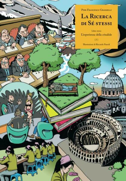 La Ricerca di Sé stessi: Libro terzo { I } …