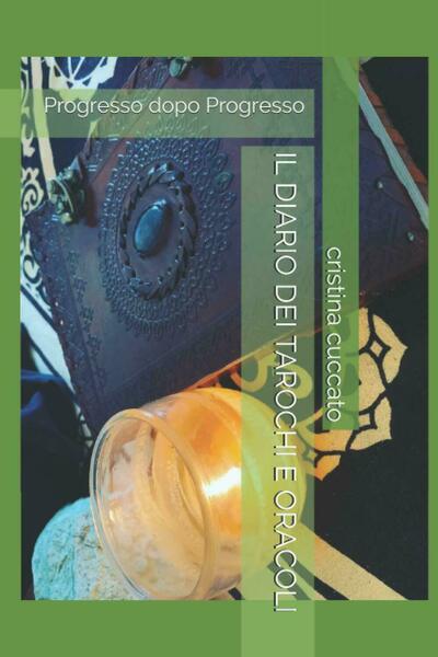 IL DIARIO DEI TAROCCHi E ORACOLI: Progresso dopo Progresso di …