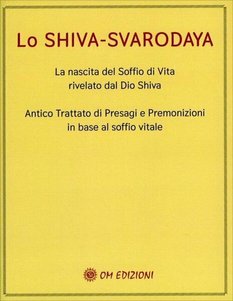 Lo Shiva-Svarodaya di Aa.vv., 2021, Om Edizioni
