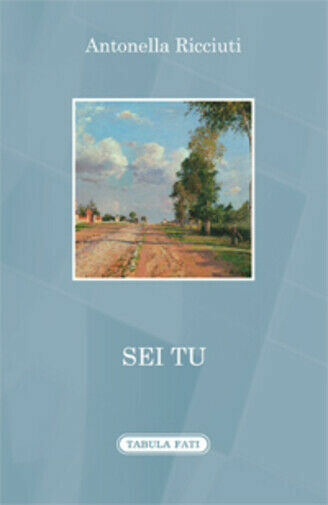 Sei tu di Antonella Ricciuti, 2016, Tabula Fati