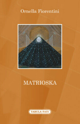 Matrioska di Ornella Fiorentini, 2016, Tabula Fati