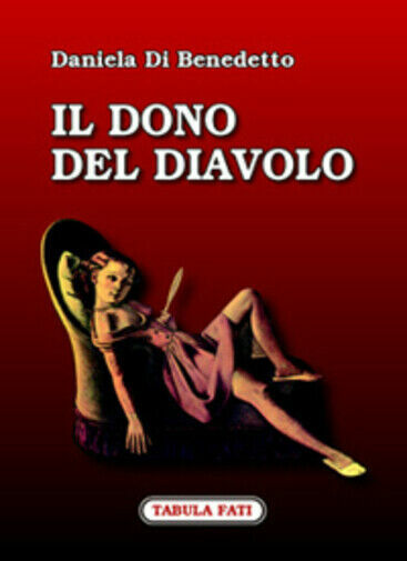 Il dono del diavolo di Daniela Di Benedetto, 2006, Tabula …