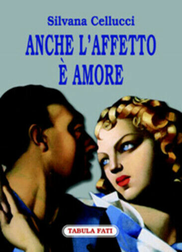 Anche l?affetto è amore di Silvana Cellucci, 2005, Tabula Fati