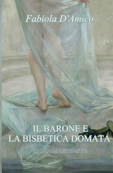 Il Barone E La Bisbetica Domata La saga dei lestofanti …