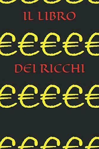 IL LIBRO DEI RICCHI di Sireva Ck, 2020, Indipendently Published