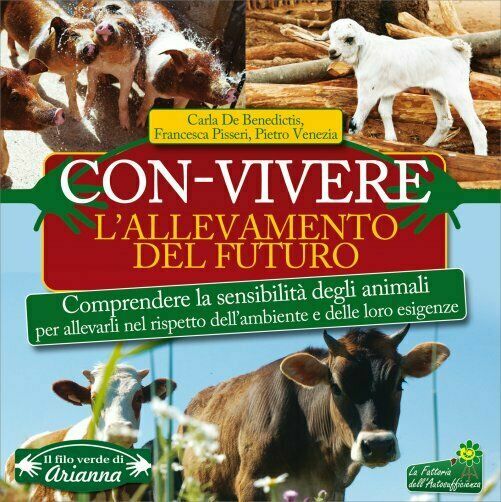 Con-vivere. L?allevamento del futuro. Comprendere la sensibilità degli animali
