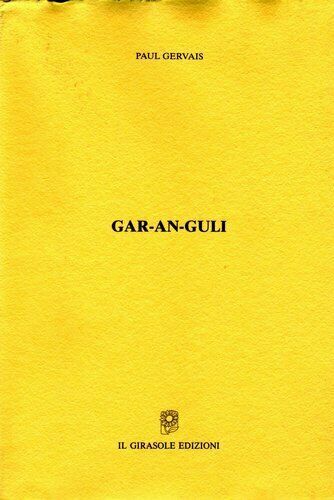 Gar-an-guli di Paul Gervais, 1996, Il Girasole Edizioni