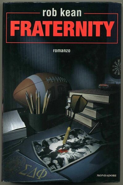 FRATERNITY di Rob Kean 1° ed. 1999 Mondadori