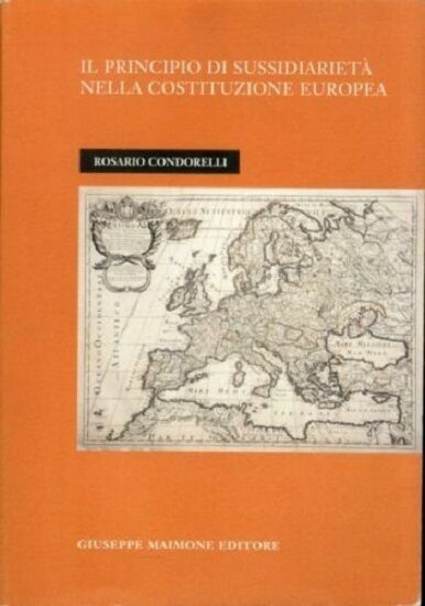 Il principio di sussidiarietà nella costituzione europea.