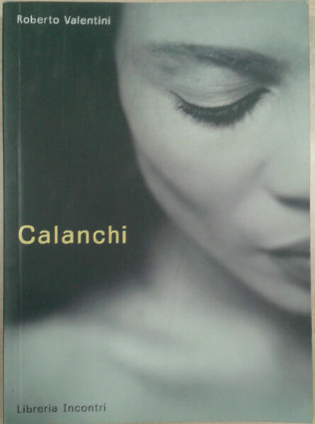 CALANCHI - ROBERTO VALERI -INCONTRI -1999 - M