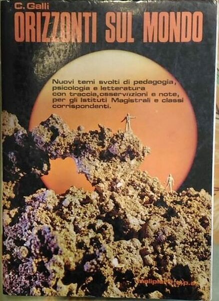 C.GALLI - ORIZZONTI SUL MONDO - ED:MALIPIERO - PRIMA EDIZIONE, …