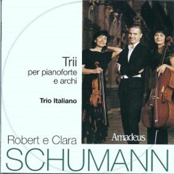Robert e Clara Schumann: Trii per pianoforte e archi (Amadeus) …