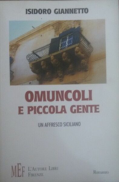 Omuncoli e piccola gente - Isidoro Giannetto , 2007 - …
