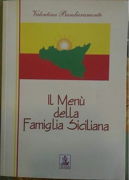 Il Menù della Famiglia Siciliana - Valentina Bandieramonte, 2005, Boemi