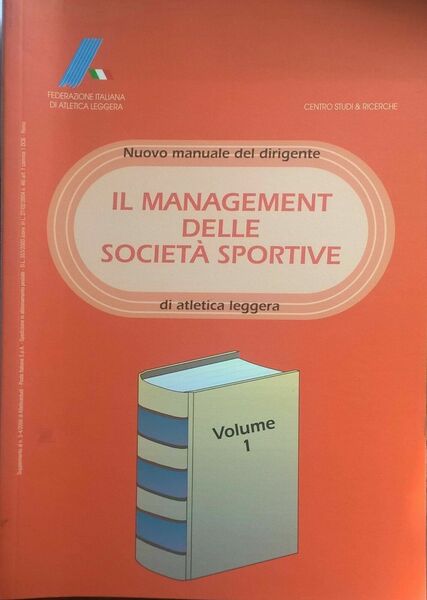 Il management delle società sportive Volume 1 (2004) Ca