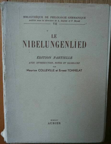 Le Nibelungenlied - Colleville, Tonnelat - Aubier Editions Montaigne,1948 - …