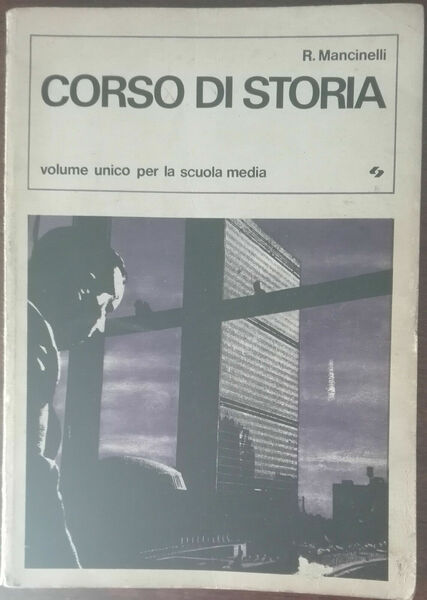 Corso di storia - R. Mancinelli - Società editrice internazionale,1969 …