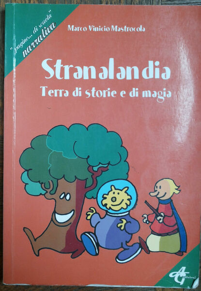 Stranalandia - Mastrocola - AG Edizioni,2008 - R