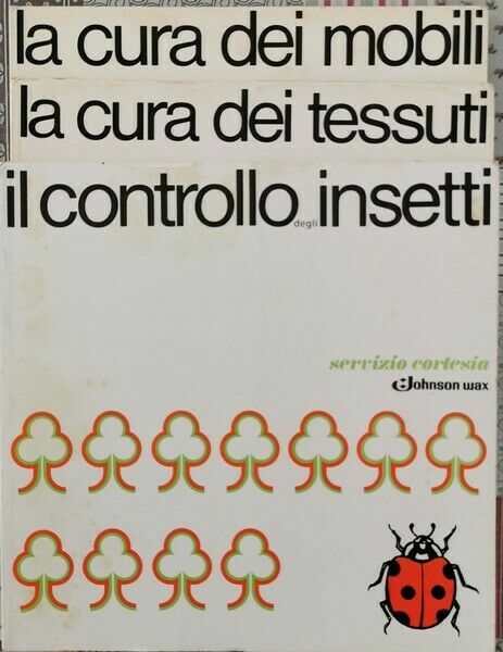 Johnson Wax: 3 manuali (cura dei mobili, controllo insetti, cura …