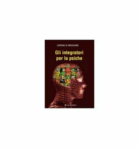 Gli integratori per la psiche di Lorena Di Modugno, 2019, …