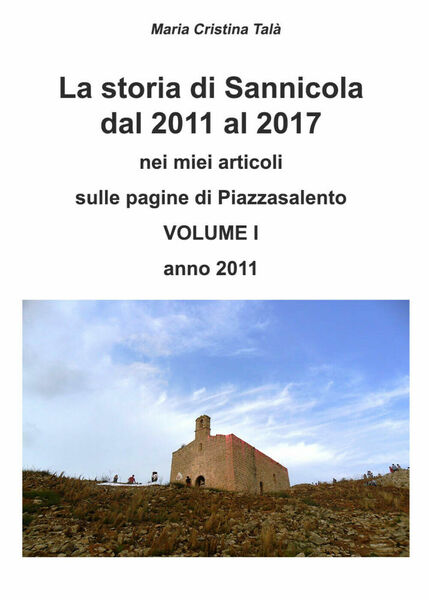 La storia di Sannicola dal 2011 al 2017 - vol …