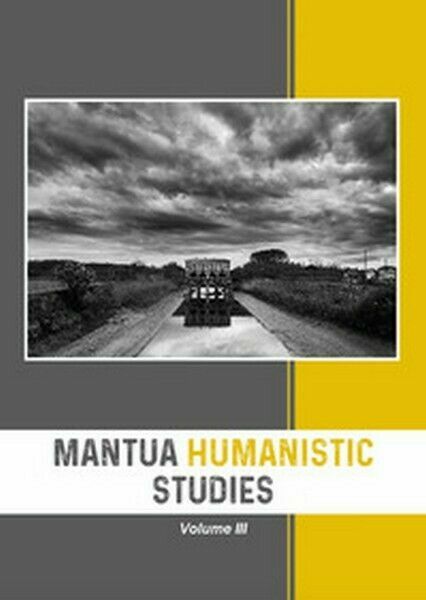 Mantua Humanistic Studies Vol.3 di E. Scarpanti, 2018, Universitas ed. …