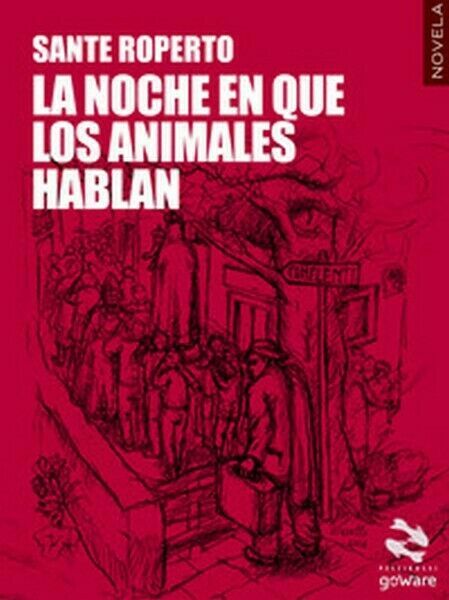 La noche en que los animales hablan di Sante Roperto, …