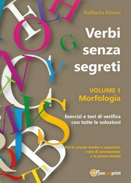 Verbi senza segreti. Volume 1. Morfologia di Raffaella Riboni, 2017 …
