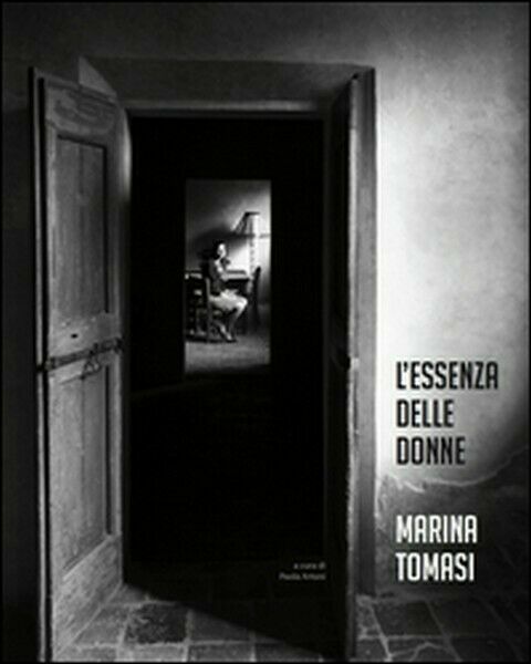 Marina Tomasi. L?essenza delle donne. Ediz. multilingue - ER