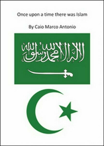 Once upon a time there was islam di Marco Antonio …