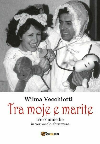 Tra moje e marite di Wilma Vecchiotti, 2018, Youcanprint - …